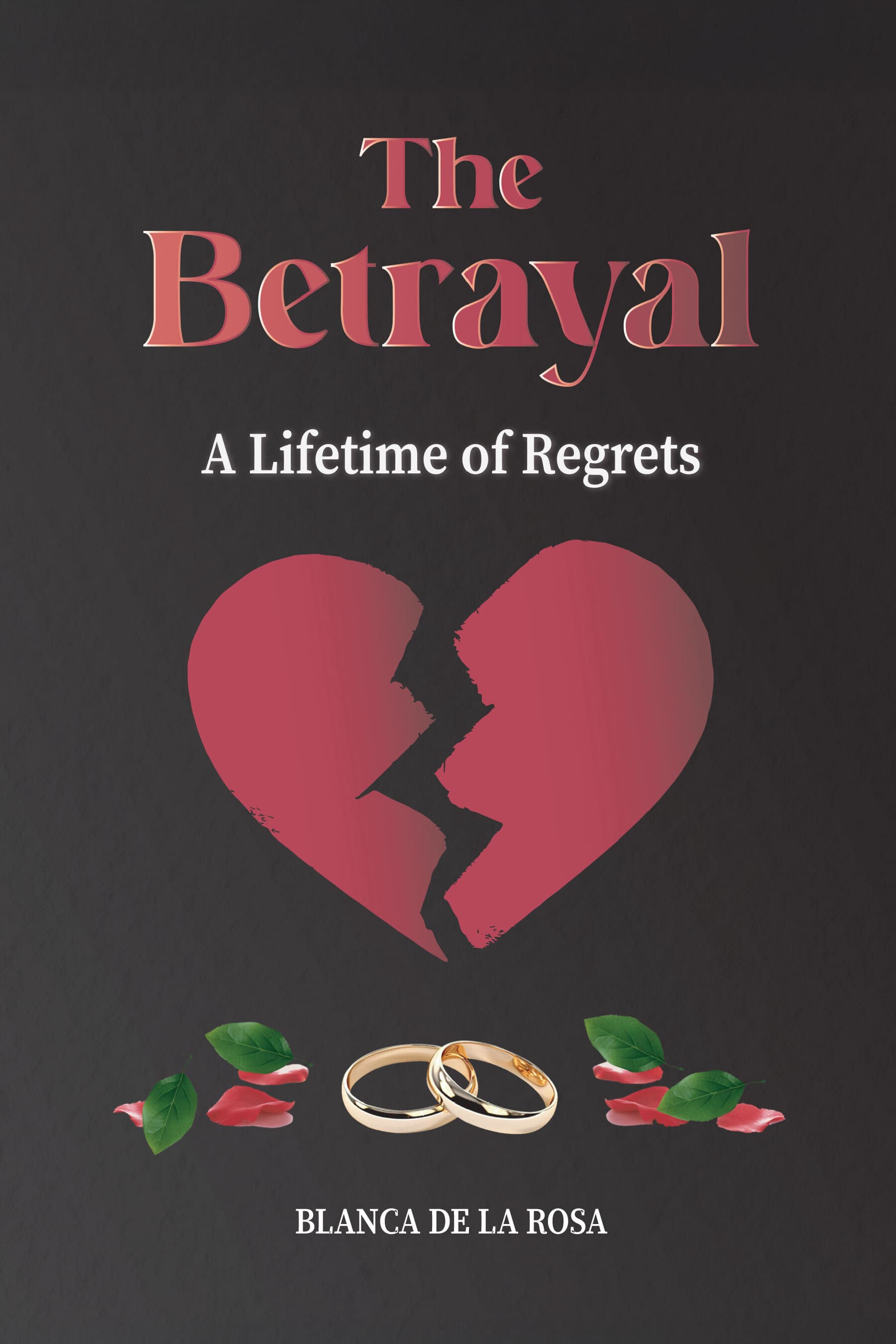 Cover of The Betrayal: A Lifetime of Regrets